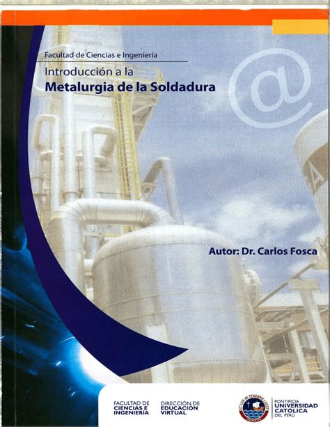 introduccion a la metalurgia dela soldadura pdf|electrodos de soldadura pdf.